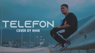 TELEFON - Gihon Marel feat. Toton Caribo || Cover By iMho (official video)