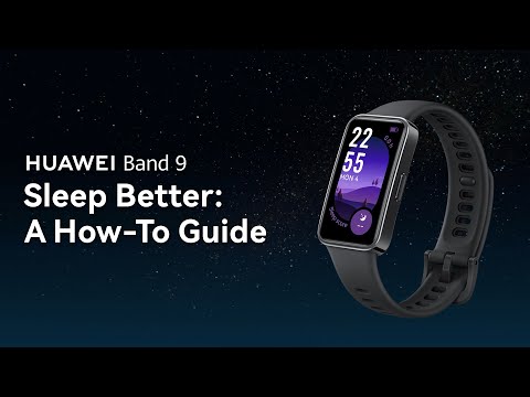 HUAWEI Band 9 - Sleep Better: A How-To Guide