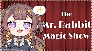 【The Mr. Rabbit Magic Show】Get Ready! For the Magic Show's About to St