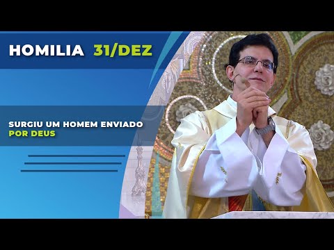 Surgiu Um Homem Enviado Por Deus Padre Reginaldo Manzotti Homilia