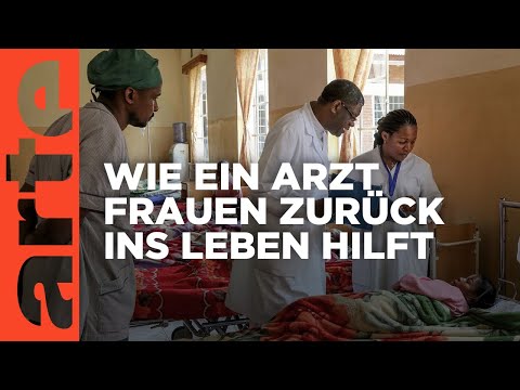 Dr. Mukwege: Der Mann, der Frauen repariert | Doku HD Reupload | ARTE