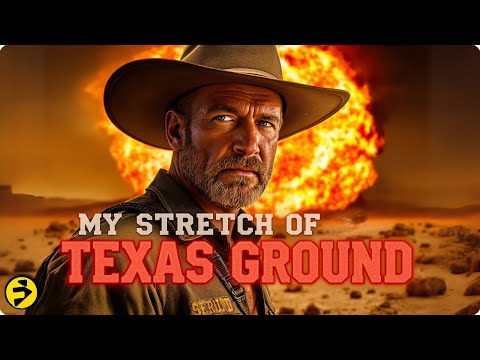 MY STRETCH OF TEXAS GROUND | Action-Packed Thriller | Full Movie