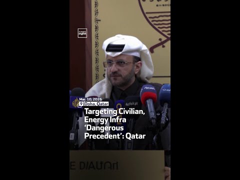 Targeting Civilian, Energy Infra ‘Dangerous Precedent’: Qatar