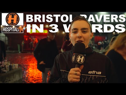 Bristol Ravers In 3 Words | Hospitali-TV #8