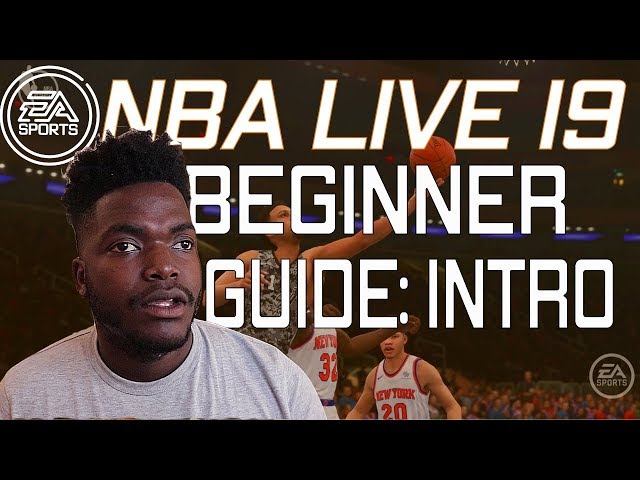 How to Play NBA Live 19: A Beginner’s Guide