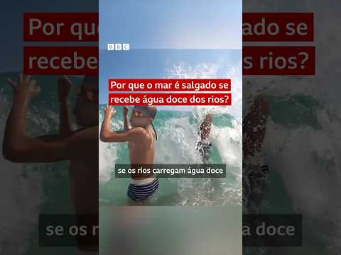 🌊 Por que mar é salgado se recebe principalmente água doce dos rios?  #bbcnewsbrasil