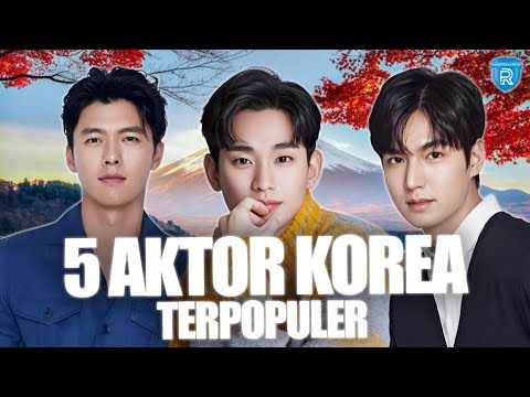 Daftar 5 Aktor Korea Terpopuler, Kim Soo-Hyun Saingi Lee Min-Ho