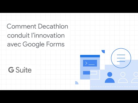 Comment Decathlon conduit l’innovation avec Google Forms