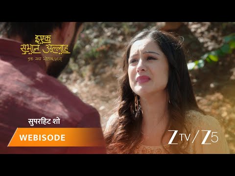 Ishq Subhan Allah | Kyun aayi Zara ki aankhon mein aansoon?