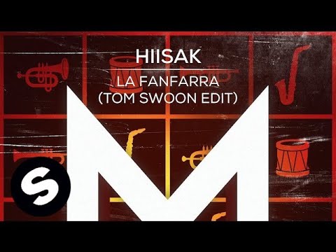 Hiisak - La Fanfarra (Tom Swoon Edit) - UCpDJl2EmP7Oh90Vylx0dZtA