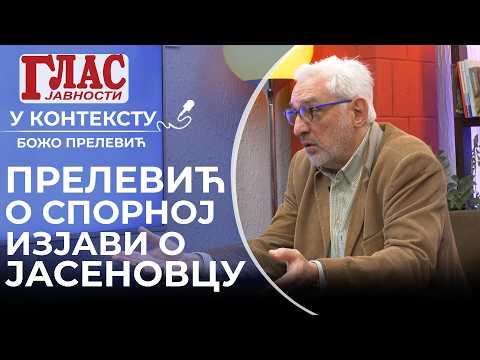 OBJAŠNJENJE BOŽA PRELEVIĆA O SPORNOJ IZJAVI O JASENOVCU