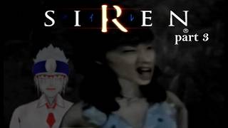 【SIREN実況】だから田舎は嫌いなのよ【part3】