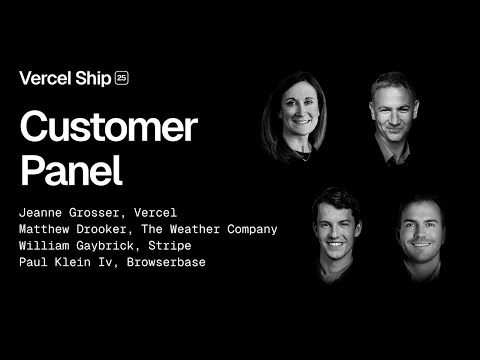 Vercel Ship 2025: Customer Panel with The Weather Company, Stripe, and Browserbase
