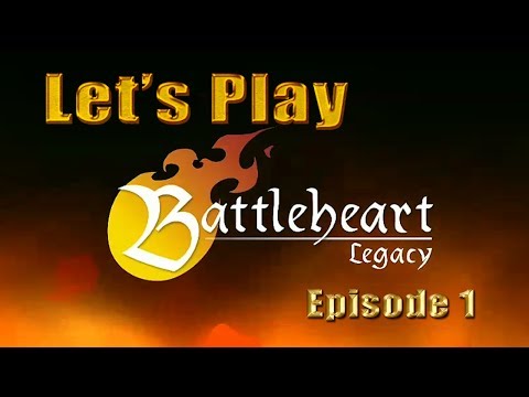 Let's Play BattleHeart Legacy - Episode 1 - UCw185nSrRQ8kW1uFO4l0CFg