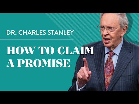 How To Claim A Promise  Dr. Charles Stanley