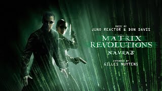 Juno Reactor & Don Davis - The Matrix Revolutions: Navras [Extended by Gilles Nuytens]