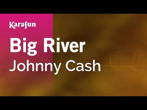 Karaoke Big River - Johnny Cash * - UCbqcG1rdt9LMwOJN4PyGTKg