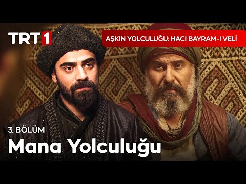 Ey Gerçeğe Susamış İnsan- Aşkın Yolculuğu: Hacı Bayram-ı Veli 3. bölüm