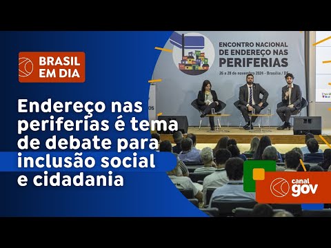 Endereço nas periferias é tema de encontro que debate inclusão social e cidadania