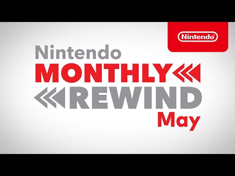 Nintendo Monthly Rewind ? May 2021