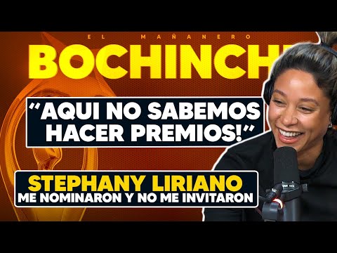 Me nominaron y no me invitaron (Stephany Liriano) - "Aqui no sabemos hacer premios" - El Bochinche