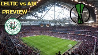 CELTIC VS AIK Preview | europa league playoff round | rest key players? | celtic fc