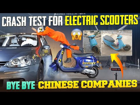 Crash Test For Electric Scooters... | BYE BYE Chinese Companies | Electric Vehicles India