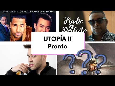Utopía II: posible Artistas en la nueva producción de Romeo Santos