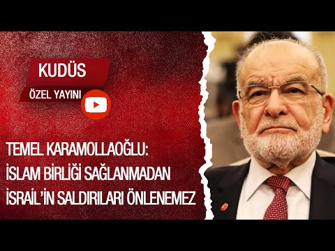 Kudüs Özel Yayını – Temel Karamollaoğlu