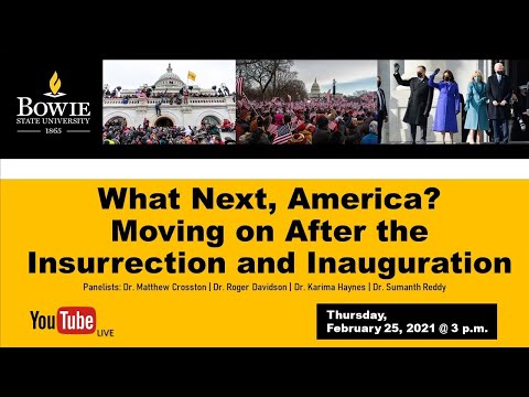 What Next America? Moving on After the Insurrection and Inauguration.