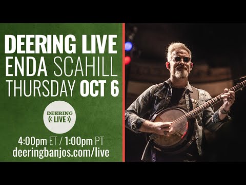 Deering Live | Enda Scahill (We Banjo 3) - Ep. 74