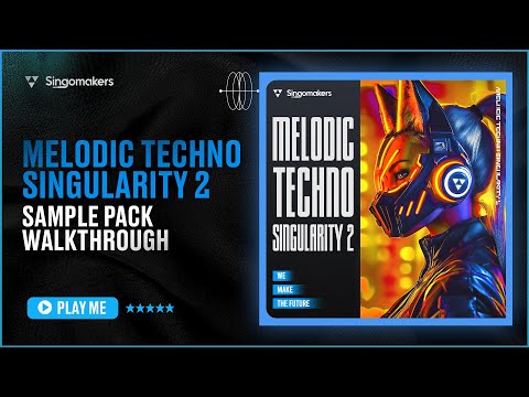 Singomakers - Melodic Techno Singularity 2 (Sample pack Walkthrough)