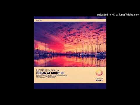 Markus Hakala - Ocean at Night (Original Mix) - UCvDKGzI9lDlyIWs2K9yaz7g