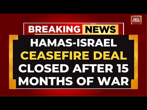Israel-Hamas Ceasefire Deal Finally Reached To End 15-Month Gaza War | India Today