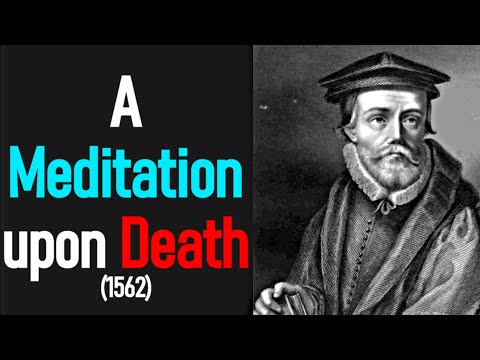 A Meditation on Death - John Bradford / Christian Martyr