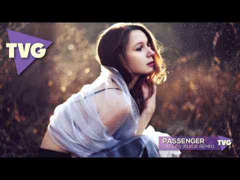 Passenger - Circles (Elkoe Remix) - UCouV5on9oauLTYF-gYhziIQ