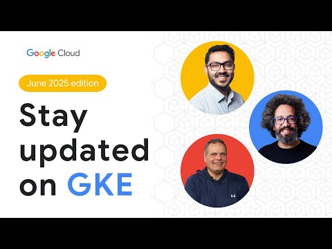 This Month in GKE: June Edition