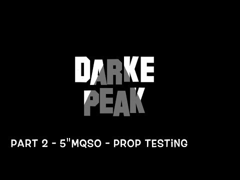 Part 2 - 5"MQSO - Prop Testing - UC2tWPvIbPnyWwJMKRAt7a_Q