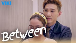 Between - EP10 | Trapped in the Bedroom [Eng Sub]