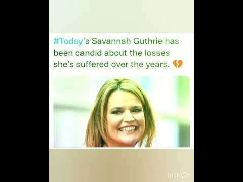 Savannah Guthrie has been candid about the losses she's suffered over the years