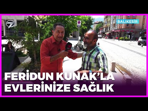 Dr. Feridun Kunak’la Evlerinize Sağlık - Balıkesir | 2 Temmuz 2022