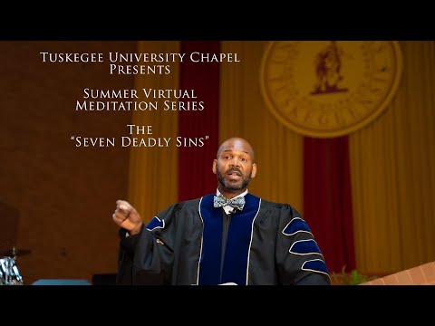 Summer Virtual Meditation Series, The "Seven Deadly Sins" The Reverend Dr. Albert Russell.