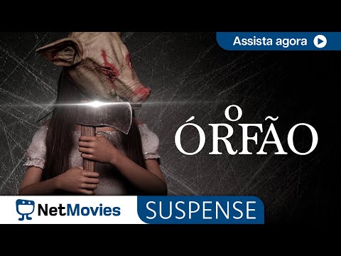 O Órfão - Filme Completo Dublado - Filme de Terror | NetMovies Suspense