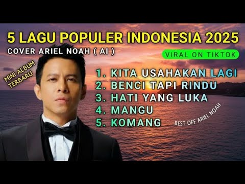The best ARIEL NOAH (New Album) Lagu Terbaik Indonesia (cover) Viral On Tiktok