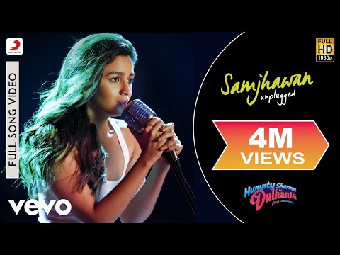 Alia Bhatt - Samjhawan Unplugged | Humpty Sharma Ki Dulhania - UC3MLnJtqc_phABBriLRhtgQ