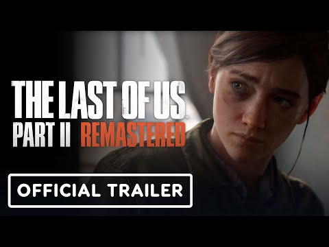 The Last of Us Part 2 Remastered - Official Announcement Trailer