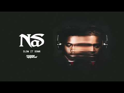 Nas - Slow It Down (Official Audio)