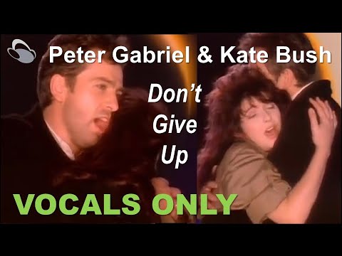 Peter Gabriel & Kate Bush - Don't Give Up [vocals only]