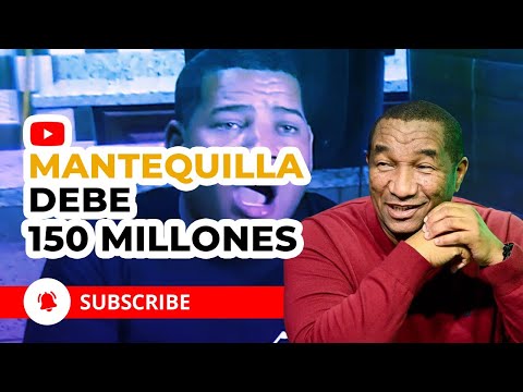 INCREIBLE!!! MANTEQUILLA DEBE 150 MILLONES DE PESOS