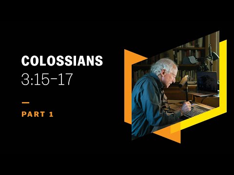 Is Christian Peace in My Heart or in the Church? Colossians 3:15–17, Part 1